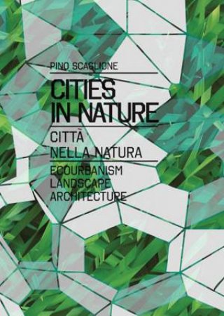 Cities in Nature by PINO SCAGLIONE