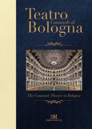 Teatro Comunale Di Bologna - The Comunale Theatre In Bologna: Pocket Edition by Piero Mioli