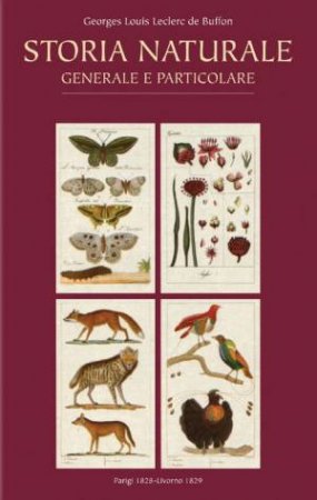 Storia Naturale: Generale E Particolare by BUFFON GEORGES-LOUIS LECLERC DE