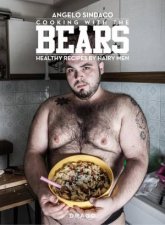 Cooking With The Bears Healthy Recipes By Hairy Men