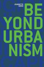 Beyond Urbanism