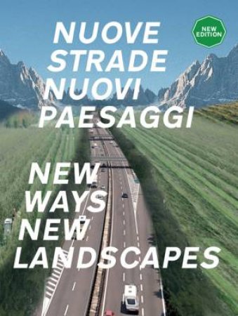 New Ways, New Landscapes by Pino Scaglione