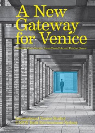 New Gateway for Venice by ELISA CATTANEO