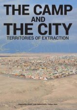 Camp and the City Territories of Extraction