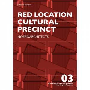 Red Location Cultural Precinct: Noeroarchitects by Samanta Bartocci