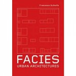 Facies Urban Architectures