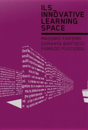 ILS: Innovative Learning Space by Massimo Faiferri & Samanta Bartocci