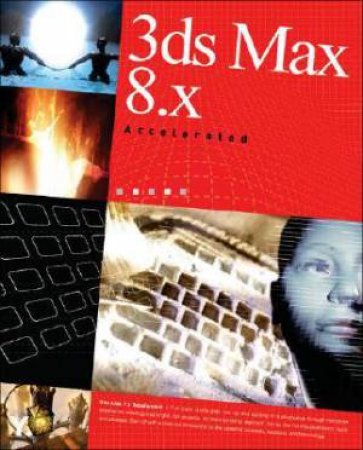 3ds Max 9.0: Accelerated by James Yeon 