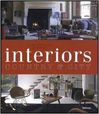 Interiors Country andCity by SWIMBERGHE PIEET/ VERLINDE JAN