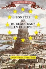 Bonfire Of Bureaucracy In Europe Plea For A United States Of Europe