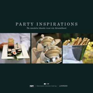 Party Inspirations: the Most Beautiful Ideas for Your Dream Party by CLAESSENS BART & DOOREN GUY VAN