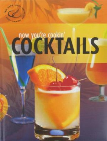 Now You're Cookin: Cocktails by Various