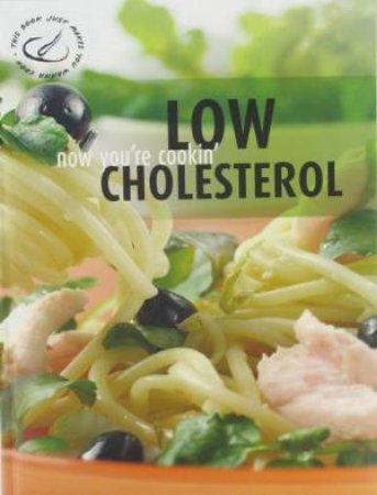 Now You're Cookin: Low Cholesterol by Various