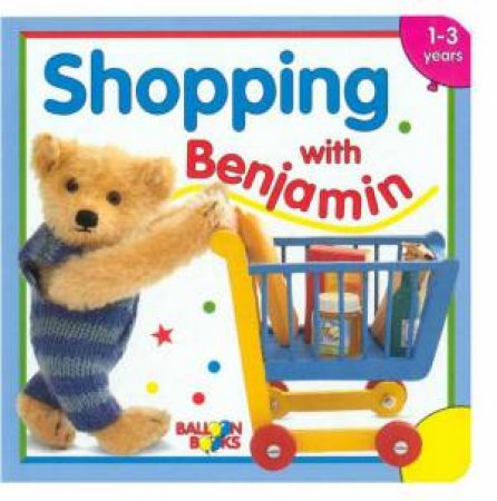 Shopping With Benjamin by Anne Leblanc