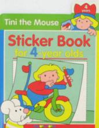 Tini The Mouse: Sticker Book For 4 Years by Unknown