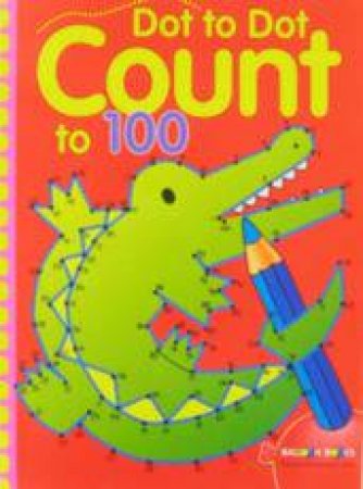 Count To 100 Dot To Dot by Unknown