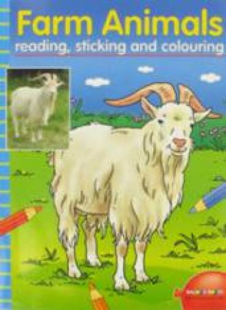 Farm Animals: Reading, Sticking & Colouring by Unknown