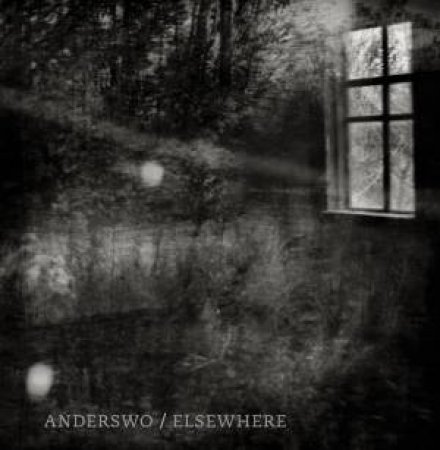 Anderswo / Elsewhere by Petra Barth & Bill Kouwenhoven