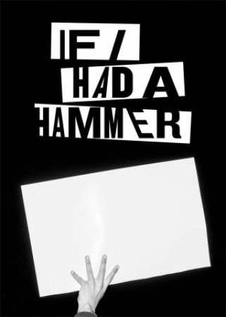 If I Had A Hammer by FotoFest International