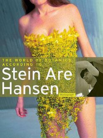 World of Botanics According to Stein are Hansen by HANSEN STEIN ARE