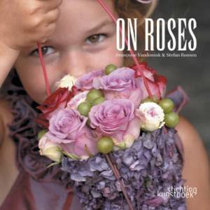 On Roses by VANDONINK & ROOSEN