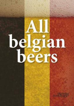 All Belgian Beers by Hilde Deweer