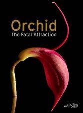 Orchid the Fatal Attraction