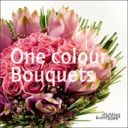 One Colour Bouquets by RAGG & LOEN WAELE