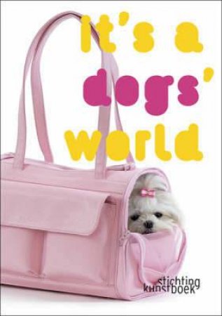 It's a Dog's World by UNKNOWN