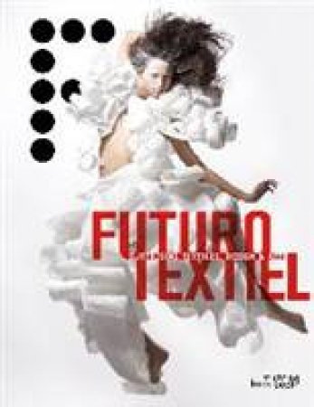 Futurotextil: Surprising Textiles, Design & Art by Caroline David