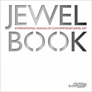 Jewelbook: International Annual of Contemporary Jewel Art by DAMME JAAK VAN