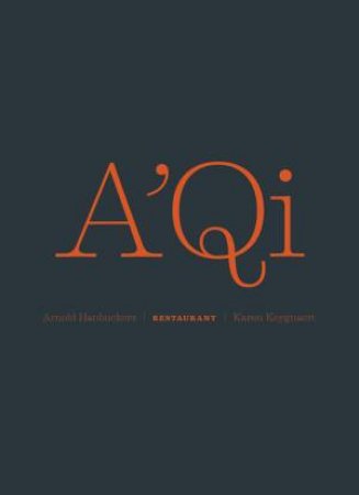 A'Qi Restaurant by HANBUCKERS ARNOLD AND KEYGNAERT KAREN