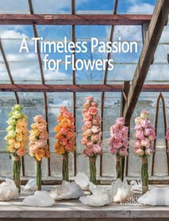 Timeless Passion For Flowers by Various