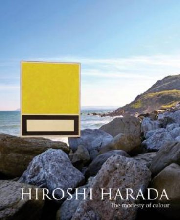 Hiroshi Harada: The Modesty Of Colour by Various