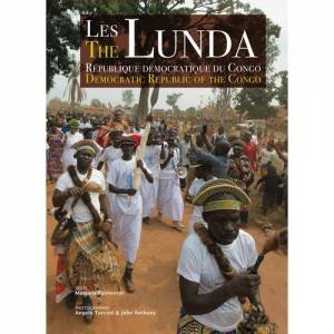 Lunda: Democratic Republic Of Congo by Manuela Palmeirim, Angelo Turconi & John Anthony