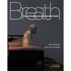 Breath by Katrin Dekoninck & Steven Van Der Heyden