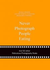 Never Photograph People Eating