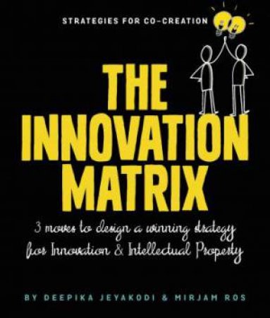 The Innovation Matrix by Deepika Jeyakodi & Mirjam Ros