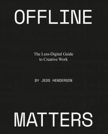 Offline Matters by Jess Henderson