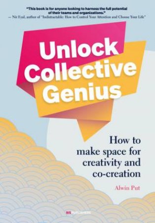 Unlock Collective Genius by Alwin Put