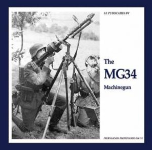 Mg34 Machinegun: the Propaganda Photo Series 6 by VRIES GUUS DE