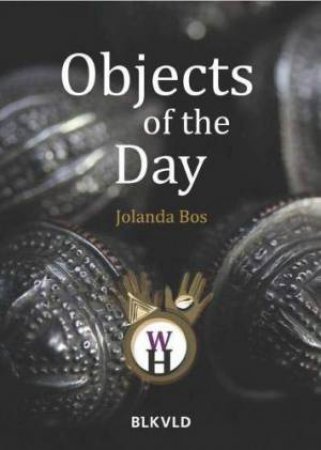 Objects Of The Day by Jolanda Bos