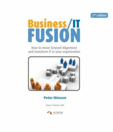 Business/it Fusion by HINSSEN  PETER