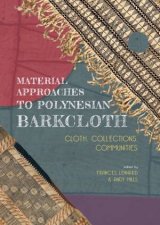 Material Approaches To Polynesian Barkcloth