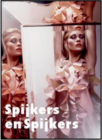 Spijkers and Spijkers: Dutch Fashion Designers, Volume 6 by THEUNISSEN JOSE