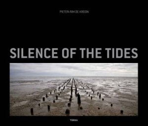 Silence Of The Tides by Pieter-Rim De Kroon