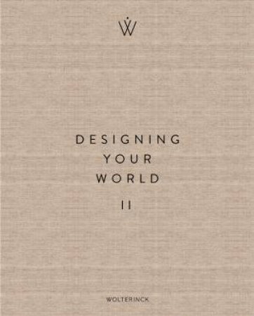 Designing Your World II by Marcel Wolterinck