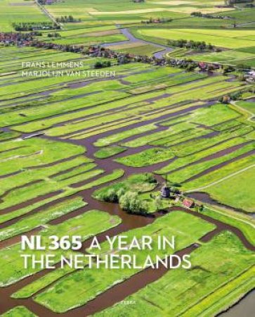 NL365: A Year in The Netherlands by FRANS LEMMENS