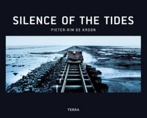 Silence of the Tides by PIETER-RIM DE KROON