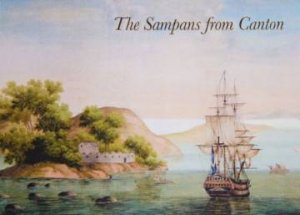 The Sampans From Canton by Kurt Almqvist & Kenneth Nyberg & Svante Nordin & Magnus Olausson & Kerstin Barup & Torbjrn Lodn & Jeremy Franks